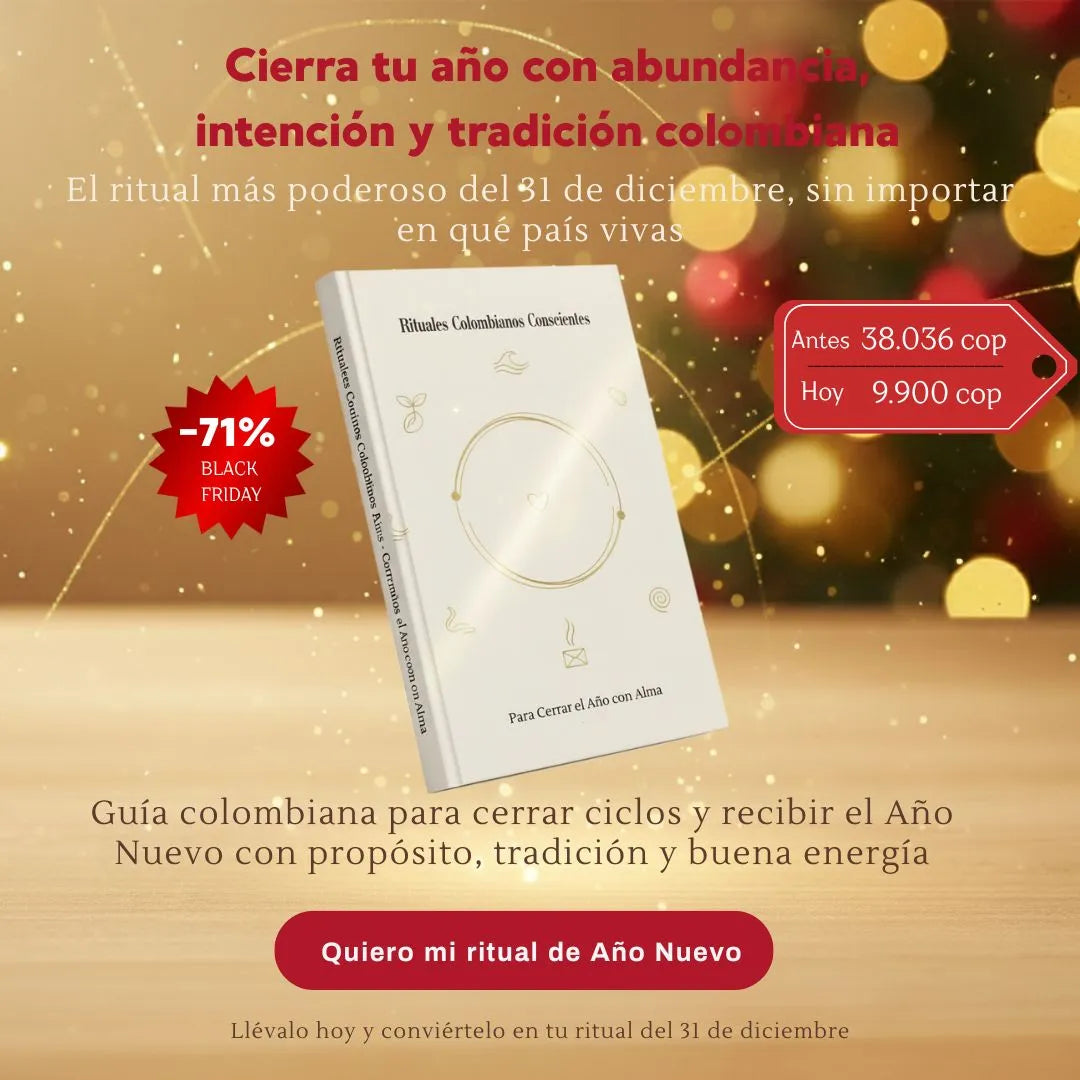 Rituales Colombianos Conscientes: Para Cerrar el Año